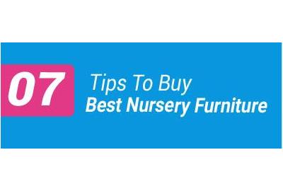 INFOGRAPHIC: 07 Tips To Buy Best Nursery Furniture